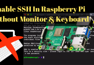 How to enable SSH on Raspberry Pi if you don’t have an HDMI monitor or keyboard Enable SSH In Raspberry Pi Without Monitor & Keyboard