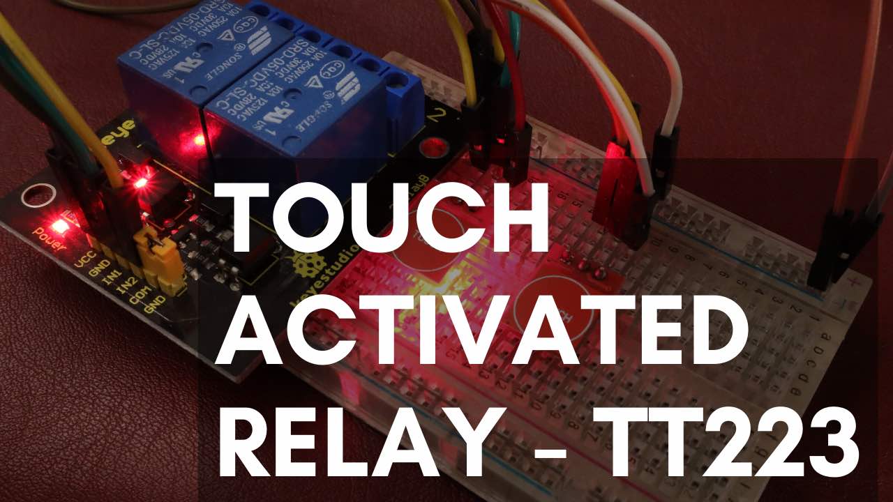 Touch Activated Relay - How to » DIY Usthad