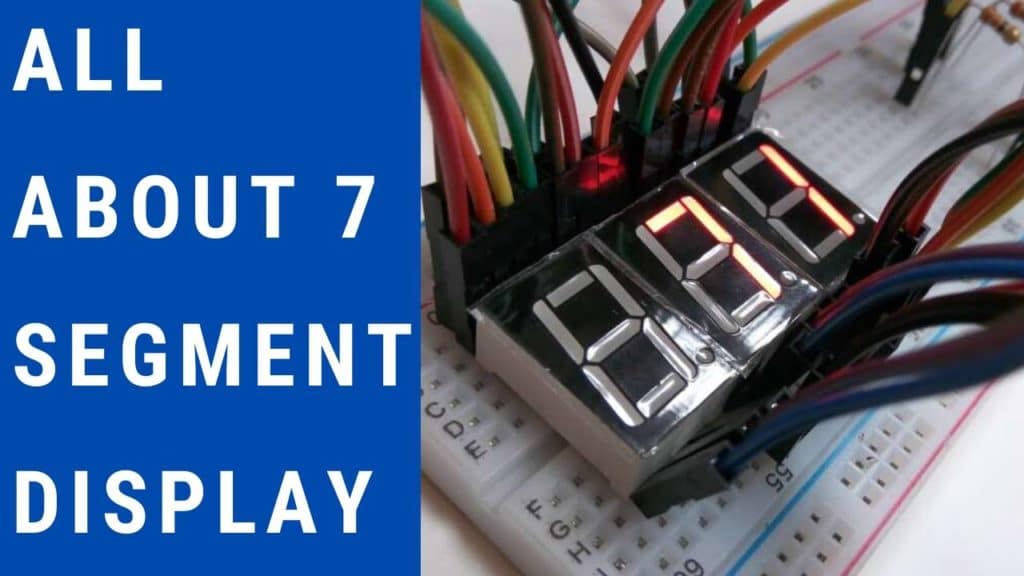 All about 7 segment display