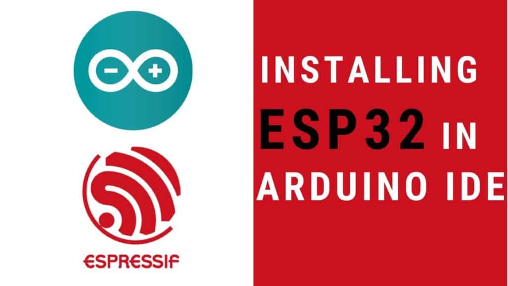 Installing ESP32 In Arduino IDE