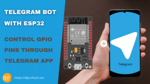 Telegram Bot with ESP32 Control GPIO Pins through Telegram App