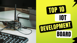 top 10 iot development board