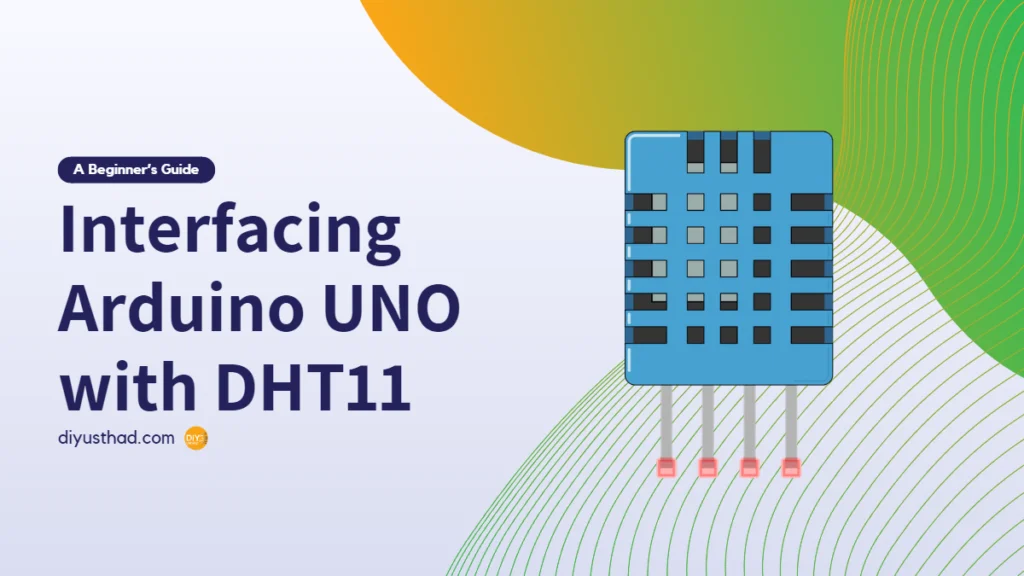 Interfacing Arduino Uno with DHT11