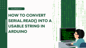 How to Convert serial.read() into a Usable String in Arduino