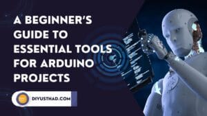 Essential Tools for Arduino Projects